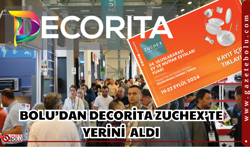 BOLU’DAN DECORİTA ZUCHEX’TE YERİNİ  ALDI