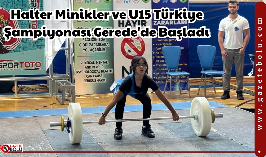 Halter Minikler ve U15 Türkiye Şampiyonası Gerede'de Başladı