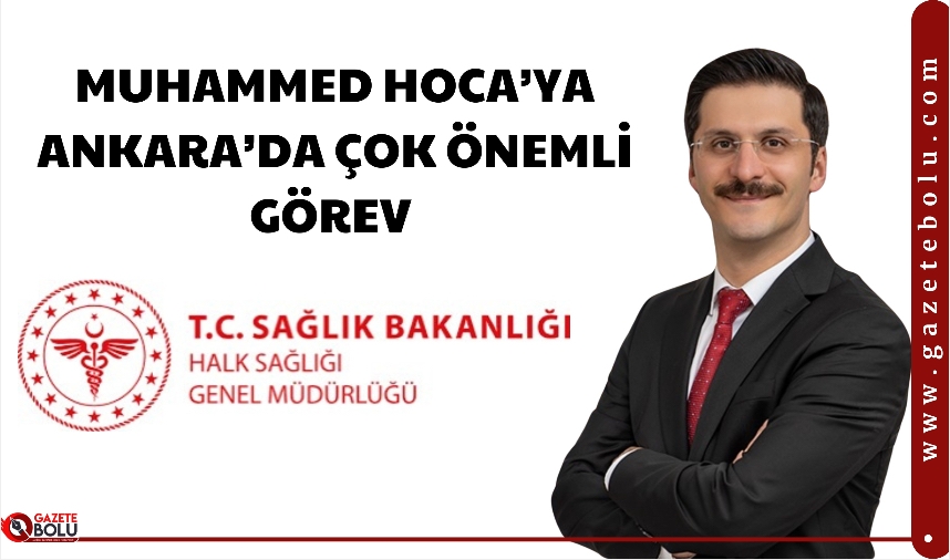 MUHAMMED HOCA’YA ANKARA’DA ÇOK ÖNEMLİ GÖREV